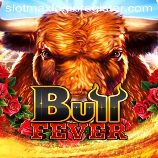 Discover the Exciting World of BullFever: Slotmax Login and Register Guide