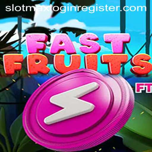 Exploring the Exciting World of FastFruits and SlotMax Login Register