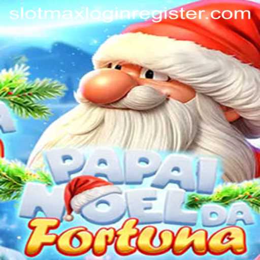 Discover the Excitement of PapaiNoeldaFortuna: Your Guide to Slotmax Login Register