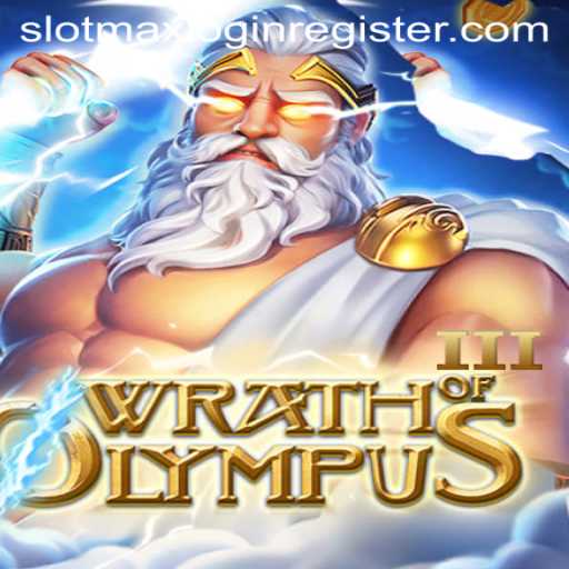 Explore the Exciting World of WrathofOlympusIII: Slotmax Login and Register Insights